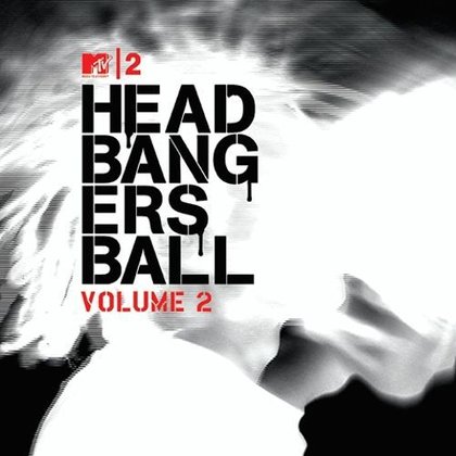 V.A. - MTV2 Headbanger´s Ball Vol. 2 V.A. - MTV2 Headbanger´s Ball Vol. 2