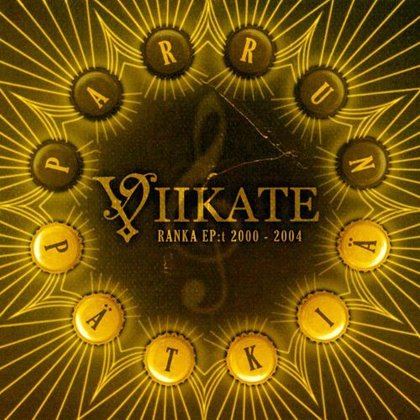 Viikate - Parrun Pätkiä - Ranka EP:t 2000-2004 Viikate - Parrun Pätkiä - Ranka EP:t 2000-2004