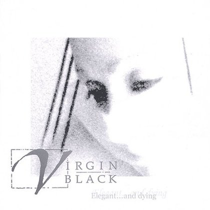 Virgin Black - Elegant And Dying Virgin Black - Elegant And Dying