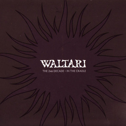 Waltari - The 2nd Decade - In The Cradle Waltari - The 2nd Decade - In The Cradle