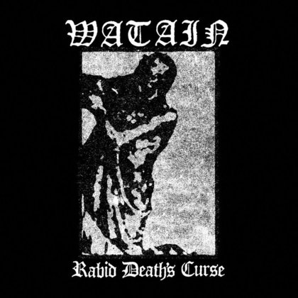 Watain - Rabid Death´s Curse Watain - Rabid Death´s Curse