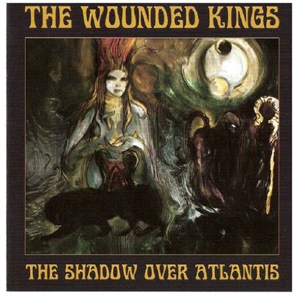 Wounded Kings, The - The Shadow Over Atlantis Wounded Kings, The - The Shadow Over Atlantis