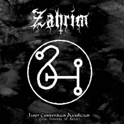Zahrim - Liber Compendium Diabolicum (The Genesis of Enki) Zahrim - Liber Compendium Diabolicum (The Genesis of Enki)